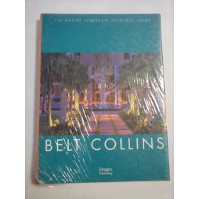 BELT COLLINS - ( The master landscape architect series)